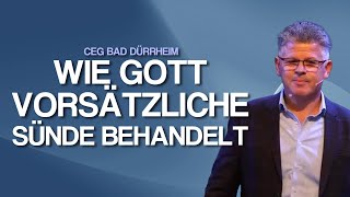 Wie Gott vorsätzliche Sünde behandelt  CEG Bad Dürrheim [upl. by Jonathon169]