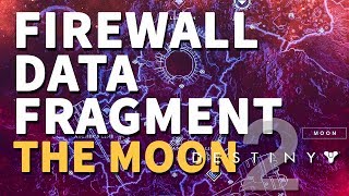 Firewall Data Fragment Destiny 2 The Moon [upl. by Anahgem647]