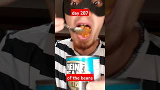 Day 287 of eating beans until I get sponsored by Heinz heinz fyp challenge shorts beans meme [upl. by Naz]