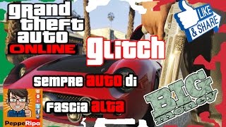 GTA 5 online GLITCH sempre VEICOLI fascia ALTA ITA PeppeRipa [upl. by Akkeber301]