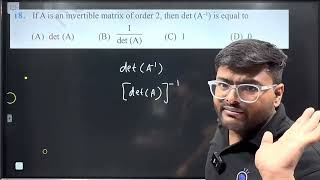 18 If A is an invertible matrix of order 2 then det A1 is equal to det⁡A [upl. by Stovall]