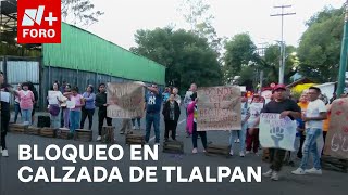 Bloquean Calzada de Tlalpan en CDMX para pedir ayuda por daños de lluvias  Las Noticias [upl. by Loris366]