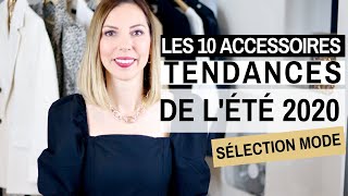 10 ACCESSOIRES TENDANCES POUR CET ETE 2020  Les 10 accessoires mode incontournables sélection mode [upl. by Isdnyl]