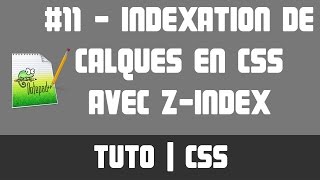 TUTO CSS  11 Indexation de calques zindex [upl. by Reisman]