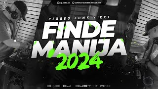 FINDE MANIJA 🥵🔥 MIX BOLICHERO 2024  PERREO FUNK amp RKT  LO MEJOR 2024  GABI DJ ✘ GUSTTY RMX 🥵🔥 [upl. by Tillio84]