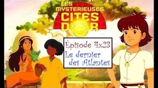 RéÀC  Les Mystérieuses Cités dOr  S4E23  Le dernier des Atlantes [upl. by Akinod]