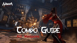 NARAKA BLADEPOINT  All Weapons Combo Guide [upl. by Marika411]