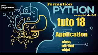 tuto18 Application  Classes Objets et Attributs en python [upl. by Asiret]