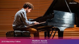 Composer and Conductor Matthew Aucoin  2018 MacArthur Fellow [upl. by Marcille943]