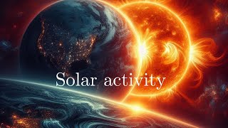 Understanding Solar Activity The Suns Influence on Space Weather and Earth [upl. by Nivk]