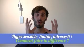 Hypersensible introverti timide comment faire la différence [upl. by Annahsor]