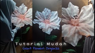 TUTORIAL MUDAH MEMBUAT GIANT FLOWERS ORGANZA 03  Amazon Lily [upl. by Kazue661]