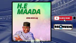 King Boss Laj  HE Maada 🔥 Official Audio [upl. by Aynodal]