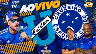 🔴 UNIVERSIDAD CATÓLICA X CRUZEIRO  COPA SULAMERICANA  JORNADA ESPORTIVA CRUZEIRO SPORTS AO VIVO [upl. by Peggir]