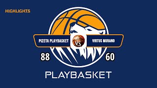 highlights PIZETA BLAYBASKET VS VIRTUS MURANO [upl. by Cronin341]