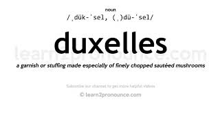 Pronunciation of Duxelles  Definition of Duxelles [upl. by Ielak535]