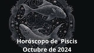 🌊✨Horóscopo de Piscis Octubre de 2024✨🌊 [upl. by Wagshul]