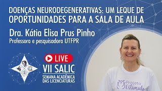 Doenças Neurodegenerativas um leque de oportunidades para a sala de aula  VII SALIC [upl. by Alocin]