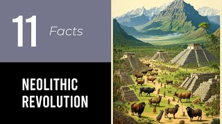 11 MindBlowing Facts About The Neolithic Revolution [upl. by Htenay]