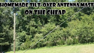 I Built A Homemade Tiltover Antenna Mast For My System [upl. by Jozef831]