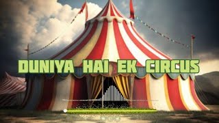 duniya hai ek circus lyrics song in hindi ai songduniya hai ek circus lyrics video saurabh rao [upl. by Laughry634]