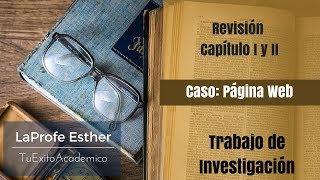 Capitulo 1 y 2 Caso Pagina Web  Trabajo de Investigación [upl. by Erkan]