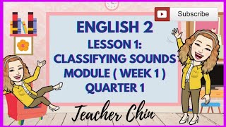 CLASSIFYING SOUNDS ENGLISH 2 WEEK 1QUARTER 1 [upl. by Atinwahs415]