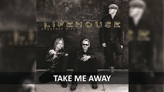 LIFEHOUSE  TAKE ME AWAY LYRICS [upl. by Einaled]