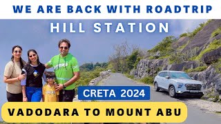 Vadodara से Mount Abu Roadtrip ॥ CRETA लेकर निकल गये ॥roadtrip creta [upl. by Emmalynn]