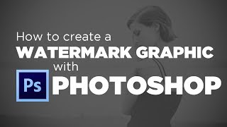 Creating a Watermark Graphic in Photoshop [upl. by Shirk]