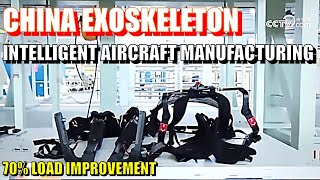 China Showcases Exoskeleton Technology Application in Y20 Aircraft Production [upl. by Leoj506]