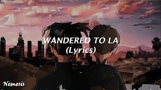 Juice WRLD  Wandered To LA Lyrics [upl. by Daren]