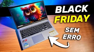 Melhores NOTEBOOKS para comprar nessa Black Friday [upl. by Ennairam]