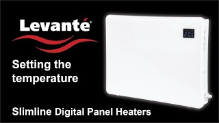 Levante EcopanelS Slimline Panel Heater Setting the Temperature [upl. by Aedrahs]