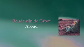 Boudewijn de Groot  Avond Lyric video [upl. by Eiramanit]