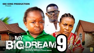 MY BIG DREAMS SEASON 9 New Trending Nigerian Nollywood Movie 2024 EBUBE OBIO QUEEN NWOKOYE [upl. by Trotter]