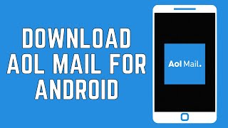 How To Download AOL Mail For Android 2024  Get Aolcom Mail App For Android [upl. by Forras]