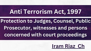 Anti Terrorism Act1997  protection of witnesses judges counsels etc  section 21 21A [upl. by Correna922]