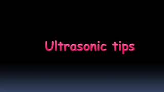 Ultrasonic tips their use in the pulp chamber [upl. by Magnien548]