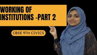 CBSE CLASS 9WORKING OF INSTITUTIONS PART 2 [upl. by Arabele]