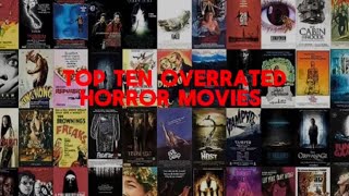 Top 10 Overrated Horror Movies [upl. by Ettenoitna]