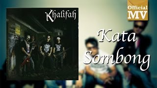 Khalifah  Kata Sombong Official Music Video [upl. by Tallulah]