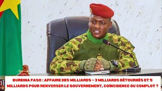 Burkina Faso  Affaire des milliards – 3 milliards détournés et 5 milliards pour renverser [upl. by Candie]