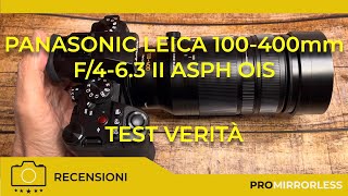 PANASONIC LEICA 100400mm F463 II ASPH OIS  IL TEST REALE SU STRADA [upl. by Vidal]