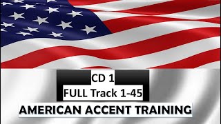 AMERICAN ACCENT TRAINING  CD 1 Can You Learn A New Way Of Speaking [upl. by Salisbarry]