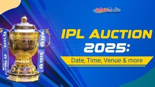 IPL Mega Auction 2025 DateVenue  IPL 2025 Mega Auction Kab Hoga [upl. by Kessler372]