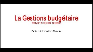 La Gestion budgétaire partie 1 [upl. by Horan886]