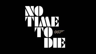 No Time To Die  Billie Eilish amp Hans Zimmer  James Bond  Soundtrack  Main Title [upl. by Clevie775]