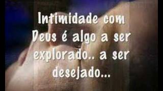 Intimidade com Deus [upl. by Ahsoyem]