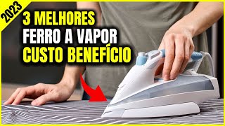 Top 3 Melhores Ferro de Passar a Vapor Custo Benefício Para 2023 [upl. by Ardekahs414]